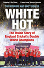 White Hot : The Inside Story of England Cricket’s Double World Champions-9781399411646