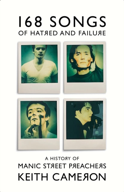 *PRE-ORDER* 168 Songs of Hatred and Failure : A History of Manic Street Preachers