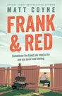 Frank and Red : The 'warm-hearted, weepy, riotously funny, feel-good' story of an unlikely friendship.-9781472297426