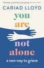 You Are Not Alone : a new way to grieve-9781526621870