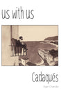 Us with Us : Cadaques-9781527257993