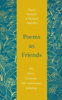 Poems as Friends : The Poetry Exchange 10th Anniversary Anthology-9781529432459