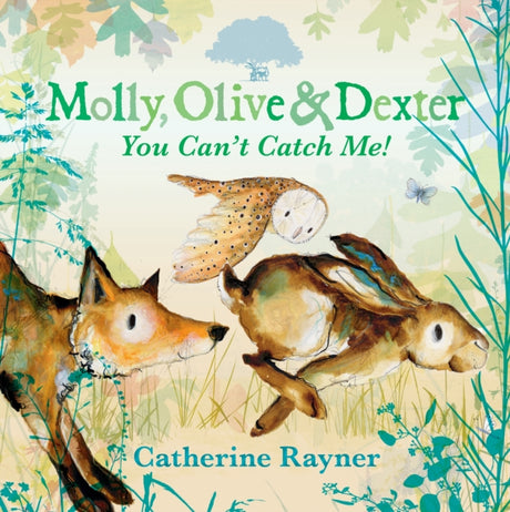 Molly, Olive and Dexter: You Can't Catch Me!-9781529501551