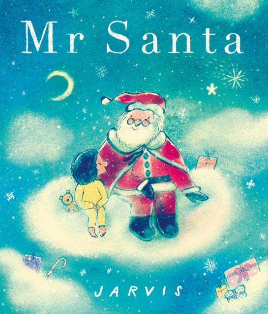 Mr Santa : A new cosy classic from the award-winning Jarvis, perfect for sharing and gifting in the run-up to Christmas-9781529511574