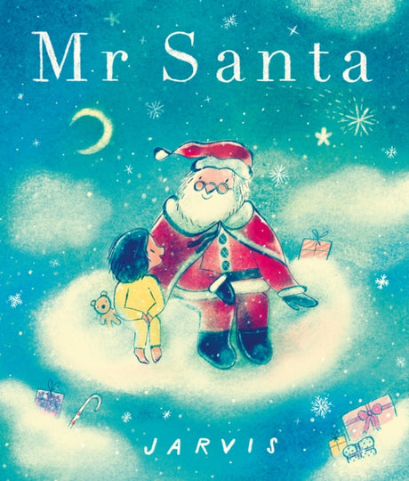 Mr Santa : A new cosy classic from the award-winning Jarvis, perfect for sharing and gifting in the run-up to Christmas-9781529511574