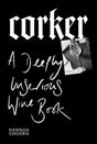 Corker : A Deeply Unserious Wine Book-9781529913163