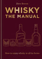 Whisky: The Manual : A no-nonsense guide to enjoying whisky in all its forms-9781784729479