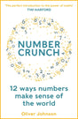 Numbercrunch : 12 Ways Numbers Make Sense of the World-9781788708371
