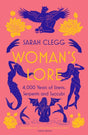Woman's Lore : 4,000 Years of Sirens, Serpents and Succubi-9781803280288