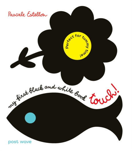 My First Black and White: Touch!-9781836270027