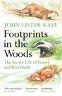 Footprints in the Woods : The Secret Life of Forest and Riverbank-9781838858803