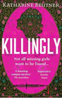 Killingly : A gothic feminist historical  thriller, perfect for fans of Sarah Waters and Donna Tartt-9781838959258