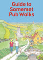 Guide to Somerset Pub Walks : 20 Circular Walks-9781846744099