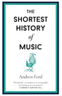 The Shortest History of Music : 16-9781913083656