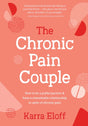 The Chronic Pain Couple : How to be a joyful partner & have a remarkable relationship in spite of chronic pain-9781922539212