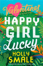 The Valentines: Happy Girl Lucky-9780008254148
