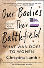 Our Bodies, Their Battlefield : What War Does to Women-9780008300043