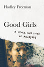 Good Girls : A Story and Study of Anorexia-9780008322670