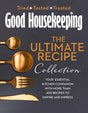 The Good Housekeeping Ultimate Collection : Your Essential Kitchen Companion with More Than 400 Recipes to Inspire and Impress-9780008395384