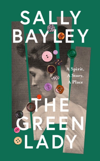 The Green Lady : A Spirit, a Story, a Place-9780008414221