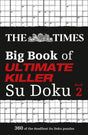 The Times Big Book of Ultimate Killer Su Doku book 2 : 360 of the Deadliest Su Doku Puzzles-9780008472702