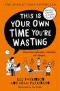 This Is Your Own Time You're Wasting : Classroom Confessions, Calamities and Clangers-9780008508418