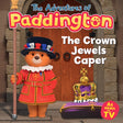 The Adventures of Paddington: The Crown Jewels Caper-9780008568115