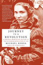 Journey to a Revolution : A Personal Memoir and History of the Hungarian Revolution of 1956-9780060772628