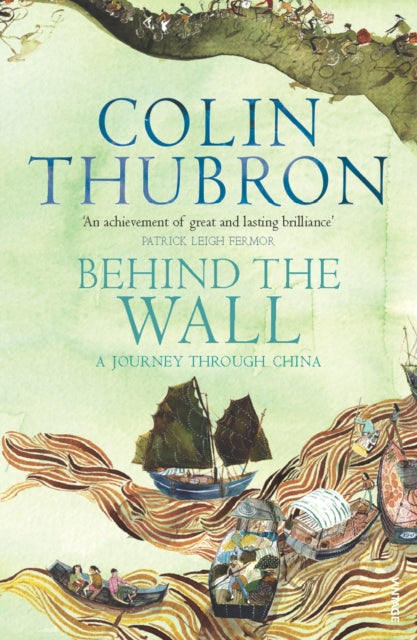 Behind The Wall : A Journey Through China-9780099459323