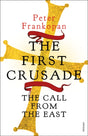 The First Crusade : The Call from the East-9780099555032