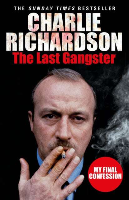 The Last Gangster : My Final Confession-9780099580867