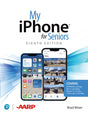 My iPhone for Seniors (covers all iPhone running iOS 15, including the new series 13 family)-9780137574292