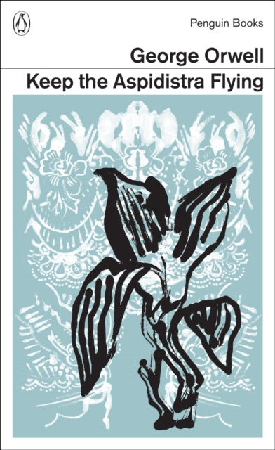 Keep the Aspidistra Flying-9780141395470