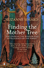 Finding the Mother Tree : Uncovering the Wisdom and Intelligence of the Forest-9780141990286