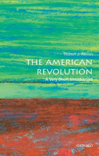 The American Revolution: A Very Short Introduction-9780190225063