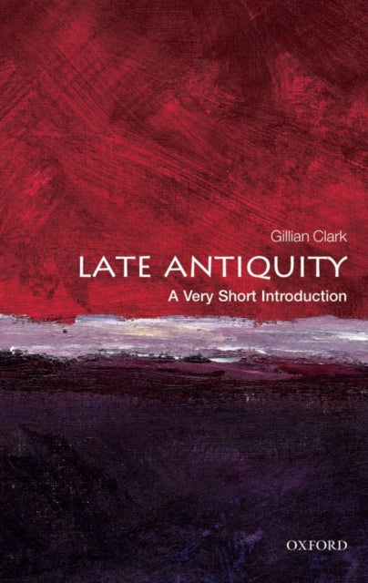 Late Antiquity: A Very Short Introduction-9780199546206