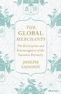 The Global Merchants : The Enterprise and Extravagance of the Sassoon Dynasty-9780241388648