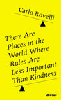There Are Places in the World Where Rules Are Less Important Than Kindness-9780241454688