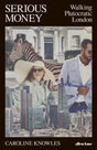 Serious Money : Walking Plutocratic London-9780241470923