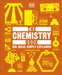 The Chemistry Book : Big Ideas Simply Explained-9780241515549
