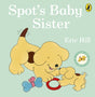 Spot's Baby Sister-9780241517420