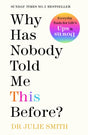 Why Has Nobody Told Me This Before? : The No 1 Sunday Times bestseller-9780241529713