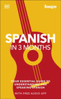 Spanish in 3 Months with Free Audio App : Your Essential Guide to Understanding and Speaking Spanish-9780241537428