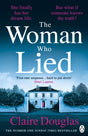 The Woman Who Lied : From the Sunday Times bestselling author of The Couple at No 9-9780241542361