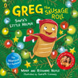 Greg the Sausage Roll: Santa's Little Helper : A LadBaby Book-9780241548349