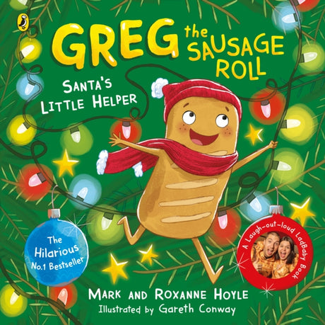 Greg the Sausage Roll: Santa's Little Helper : A LadBaby Book-9780241548349