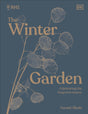 RHS The Winter Garden : Plan, Grow and Love Your Garden Through the Colder Months-9780241575857