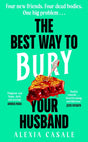 The Best Way to Bury Your Husband : Four new friends. Four dead bodies. One big problem . . .-9780241605448