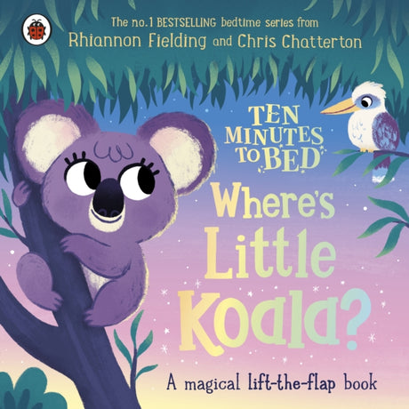 Ten Minutes to Bed: Where's Little Koala? : A magical lift-the-flap book-9780241620427
