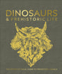 Dinosaurs and Prehistoric Life : The Definitive Visual Guide to Prehistoric Animals-9780241641521